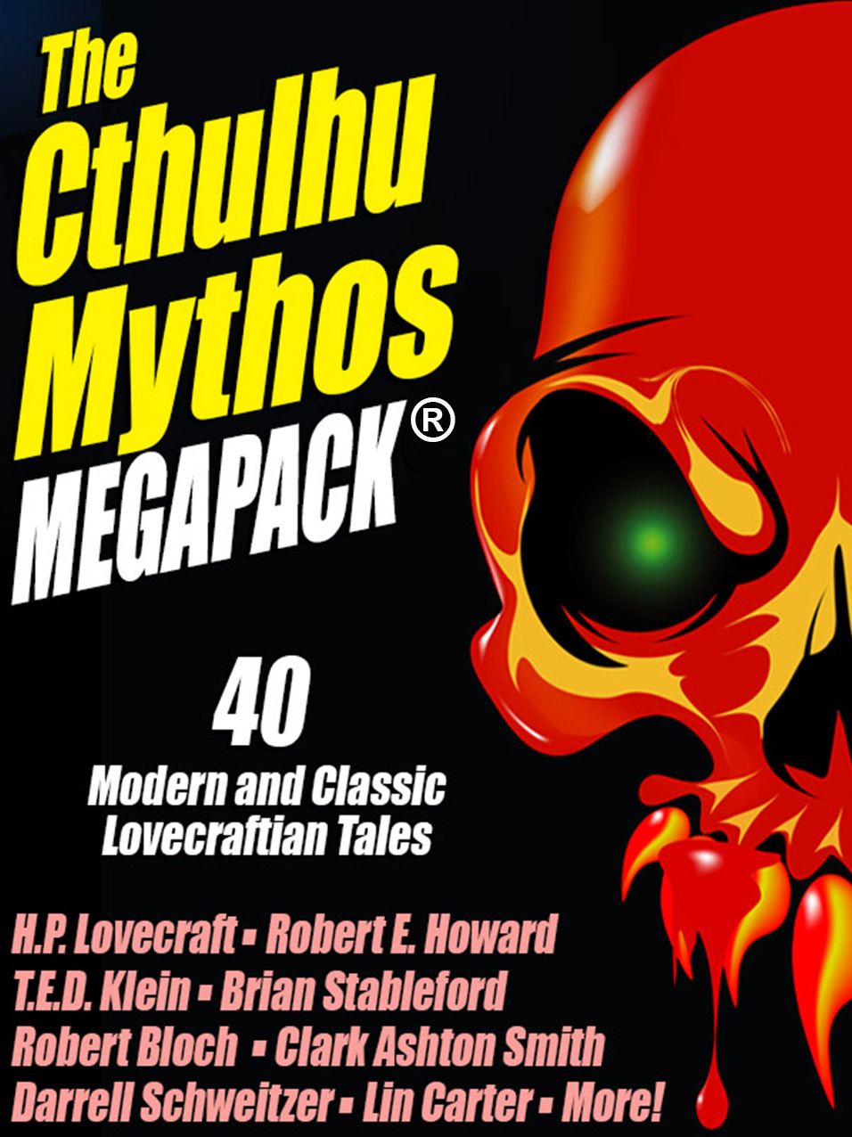 The Cthulhu Mythos Megapack: 40 Modern and Classic Lovecraftian Stories