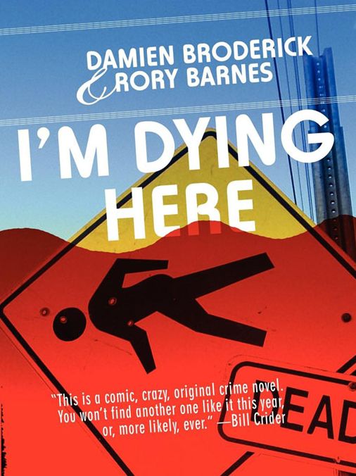 I'm Dying Here: A Comedy of Bad Manners
