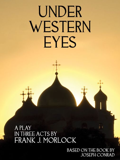 Under Western Eyes: A Play in Three Acts