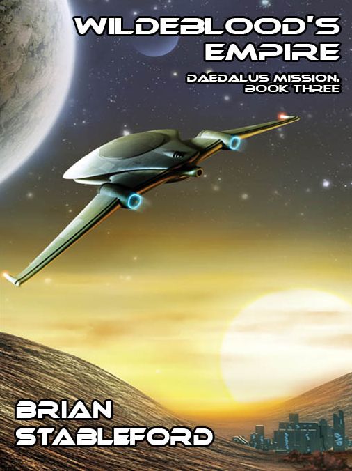 Wildeblood's Empire: Daedalus Mission, Book Three