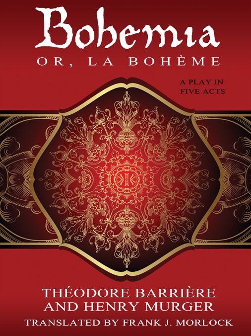 Bohemia; or, La Boh?me: A Play in Five Acts