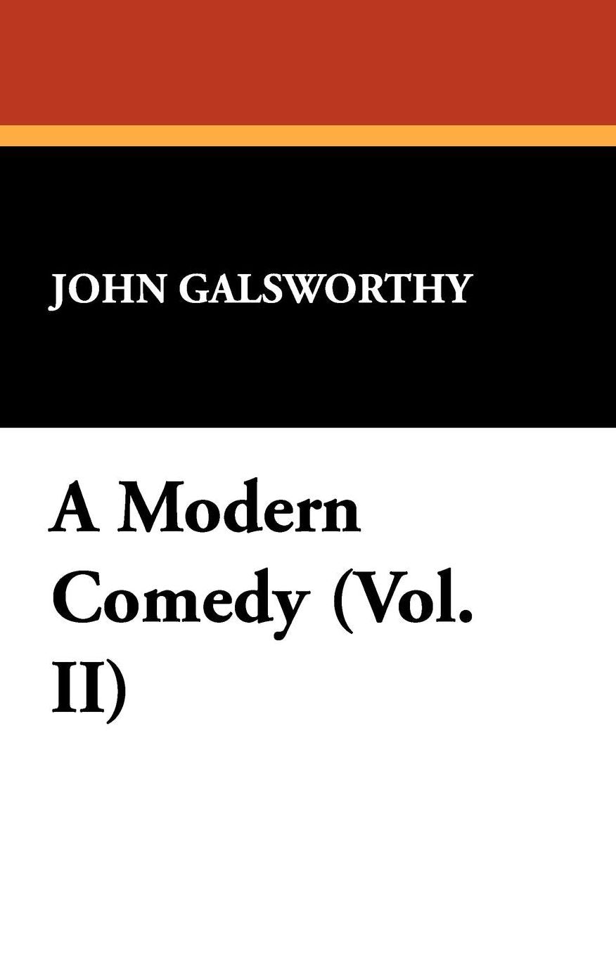 A Modern Comedy (Vol. II)