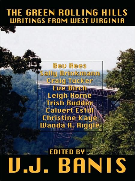 The Green Rolling Hills: Writings from West Virginia