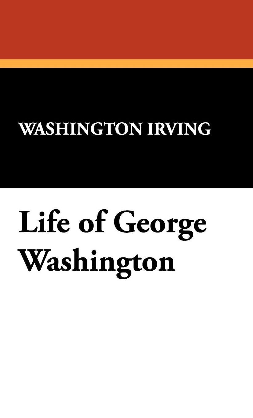 The Life of George Washington