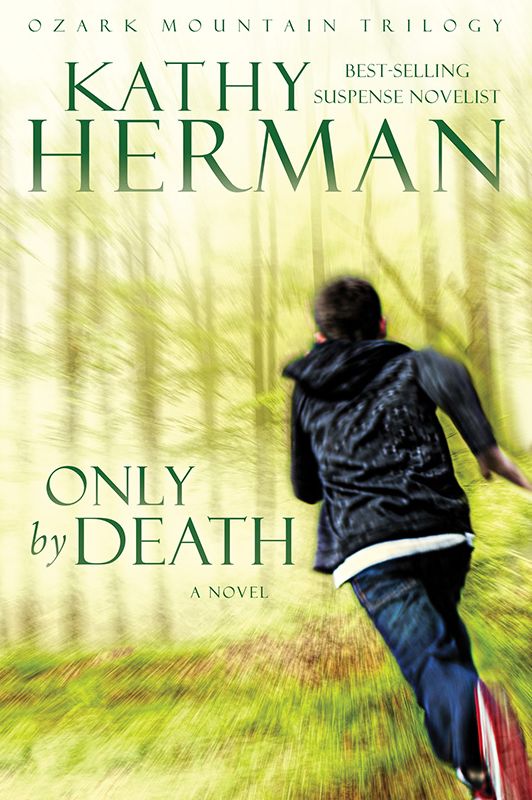 Only by Death: A Novel