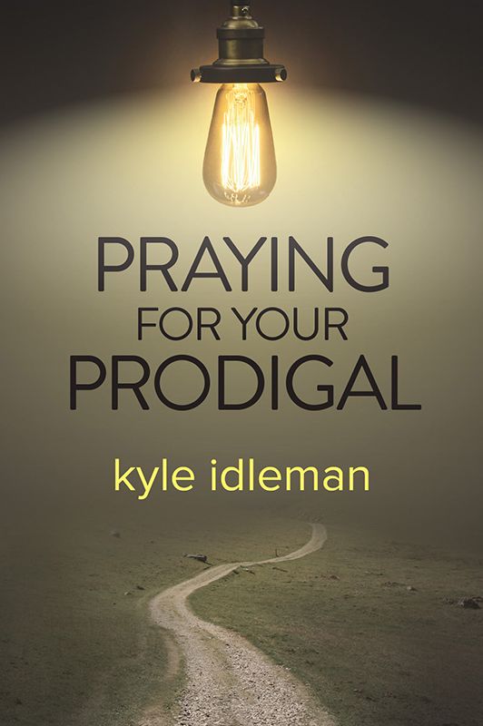 Praying for Your Prodigal