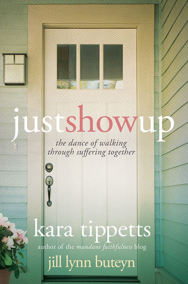 Just Show Up: The Dance of Walking through Suffering Together