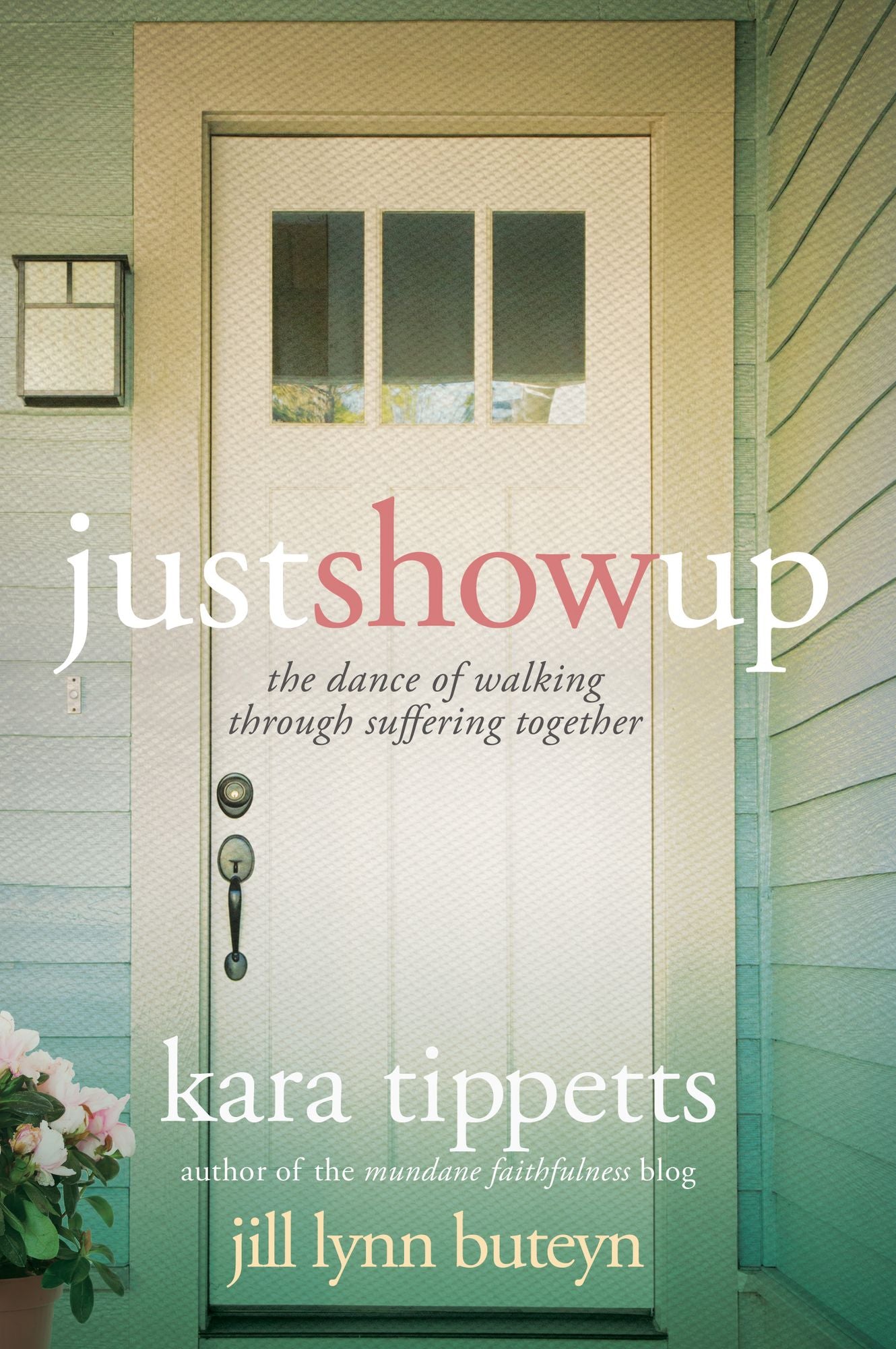 Just Show Up: The Dance of Walking through Suffering Together