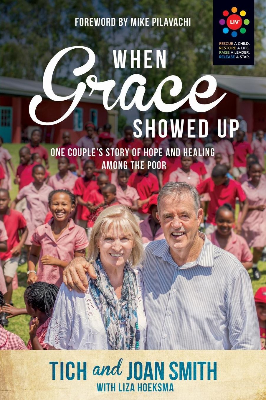When Grace Showed Up: One Couple's Story of Hope and Healing among the Poor