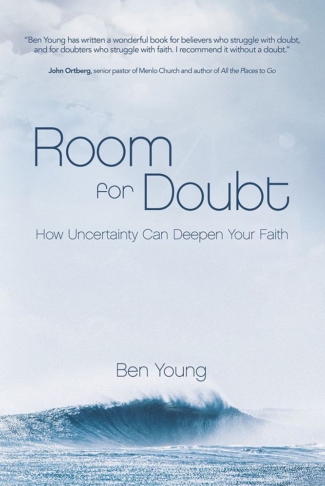 Room for Doubt: How Uncertainty Can Deepen Your Faith