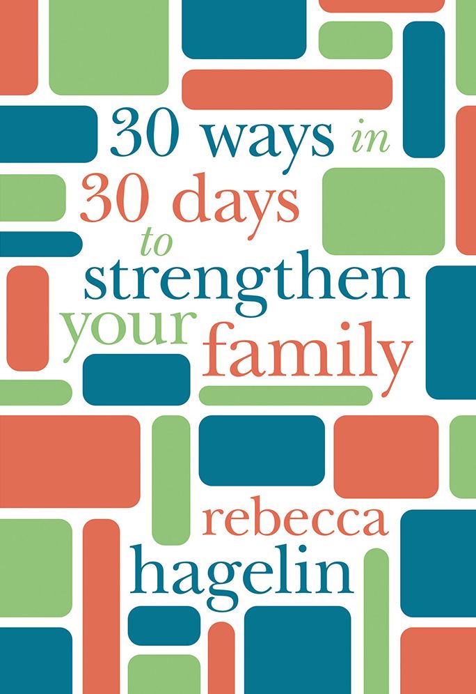 30 Ways in 30 Days to Strengthen Your Family
