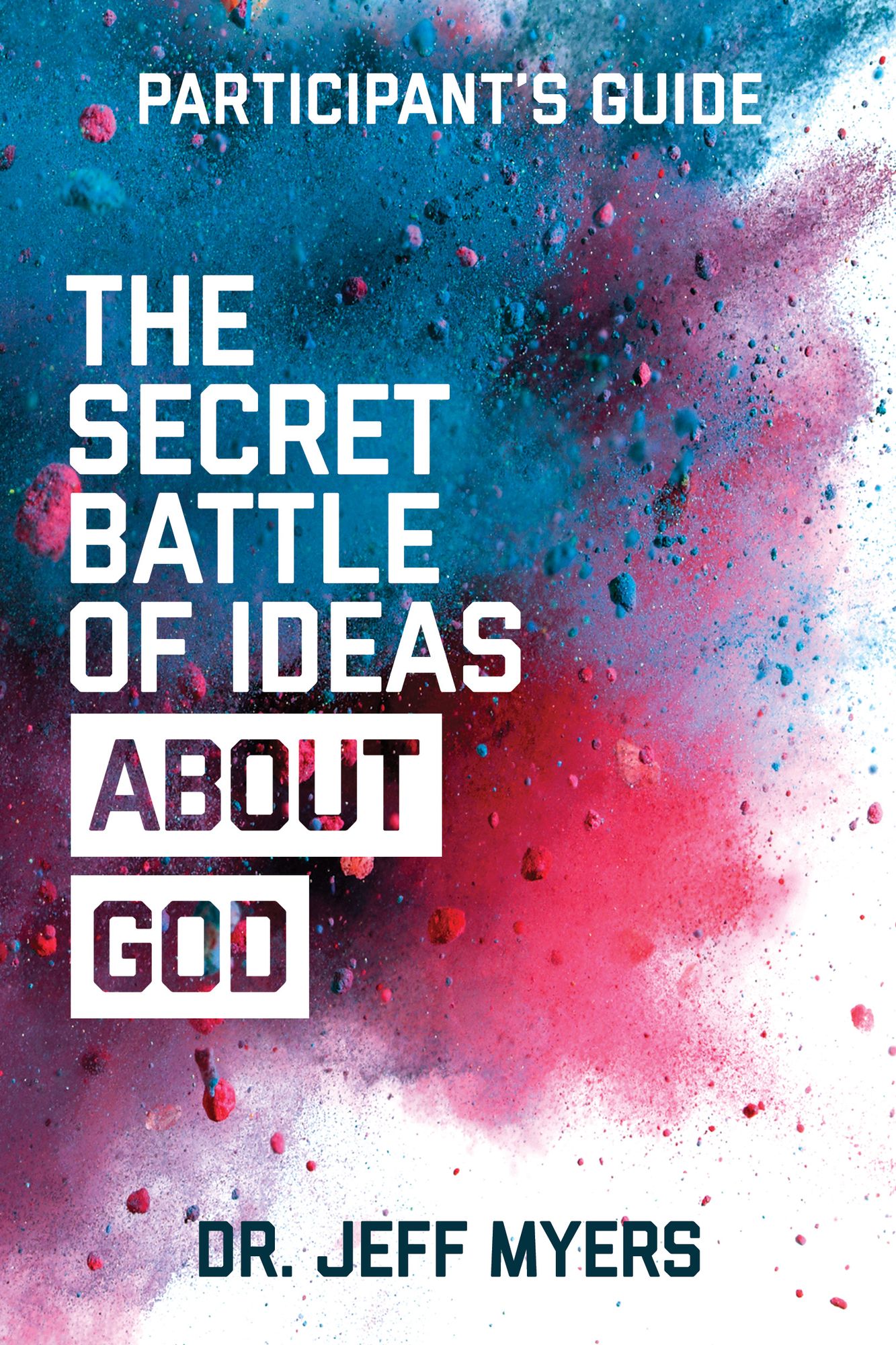 The Secret Battle of Ideas about God Participantt[[[[
