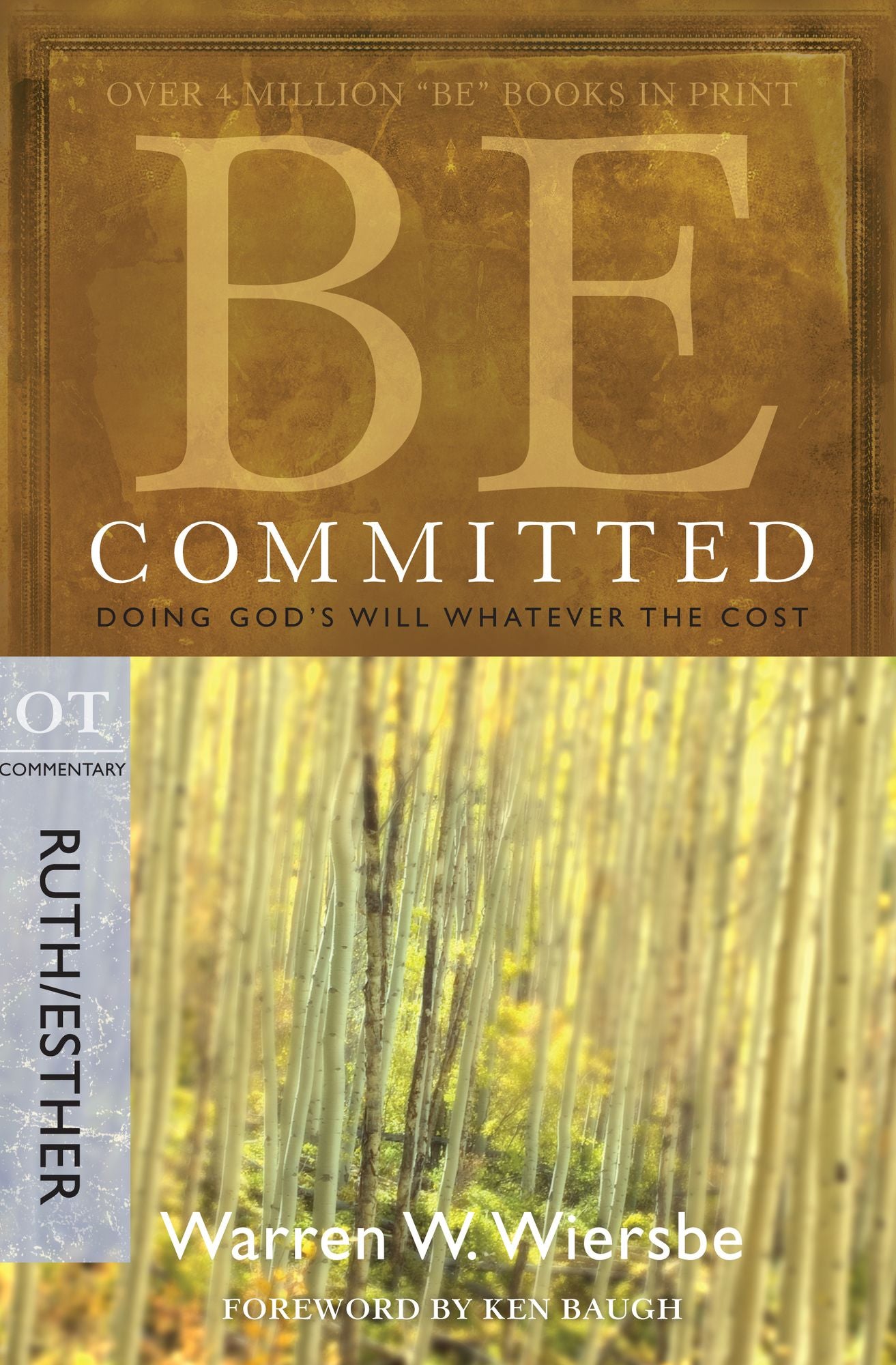 Be Committed (Ruth & Esther): Doing God's Will Whatever the Cost