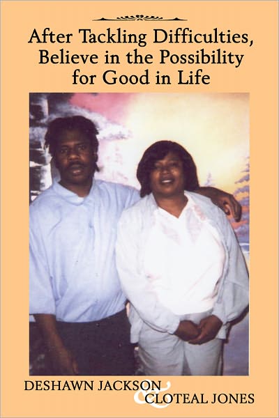 After Tackling Difficulties, Believe in the Possibility for Good in Life