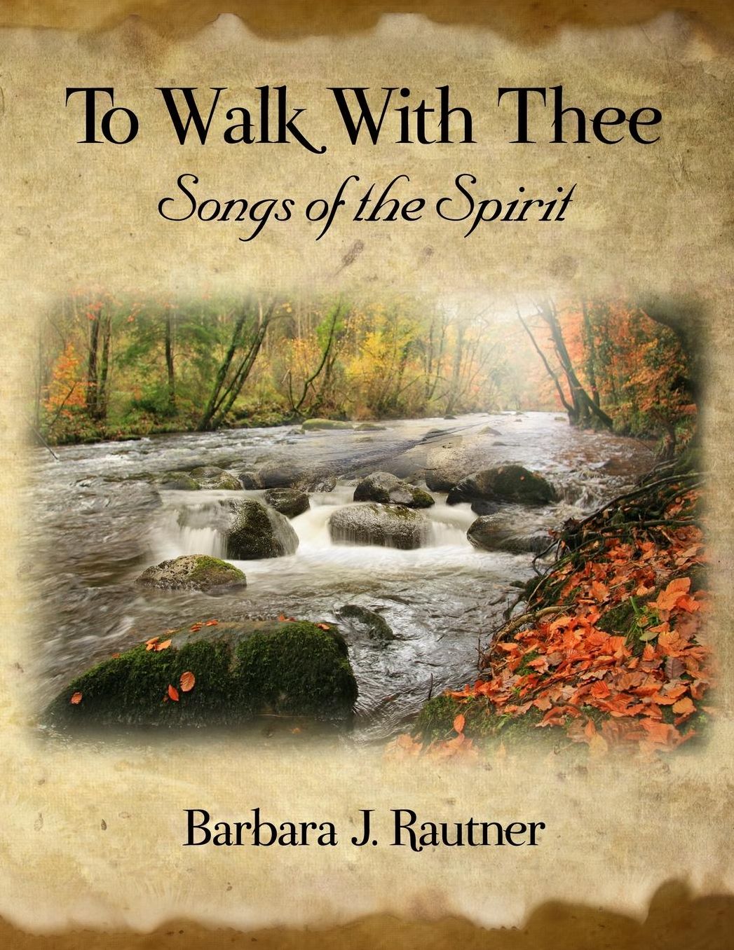 To Walk with Thee: Songs of the Spirit