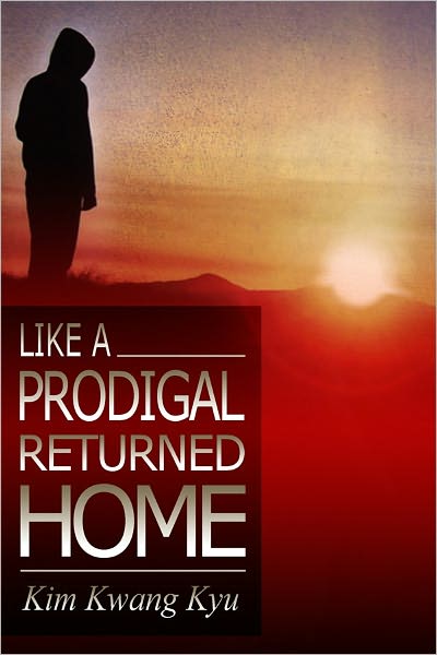 Like a Prodigal Returned Home