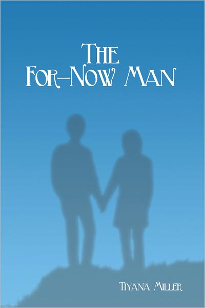 The For-Now Man