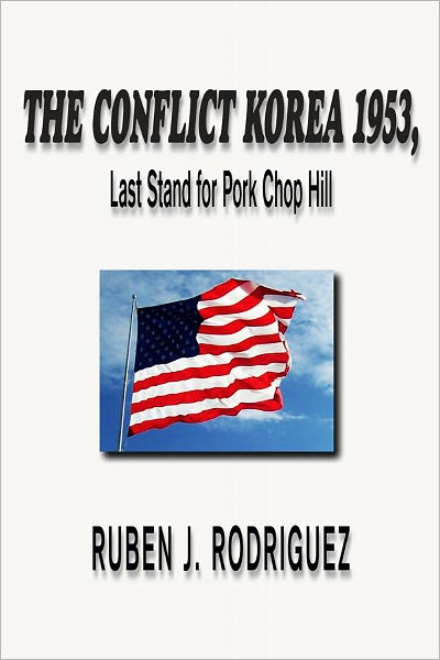 The Conflict Korea 1953, Last Stand for Pork Chop Hill