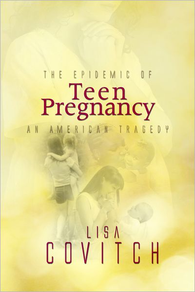 The Epidemic of Teen Pregnancy: An American Tragedy
