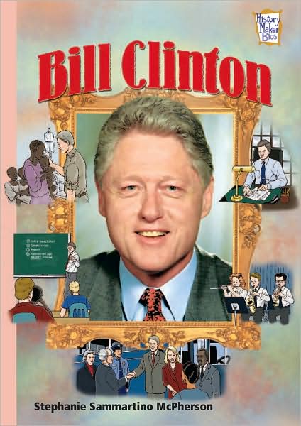 Bill Clinton: Presidents And Patriots (History Maker Bios)