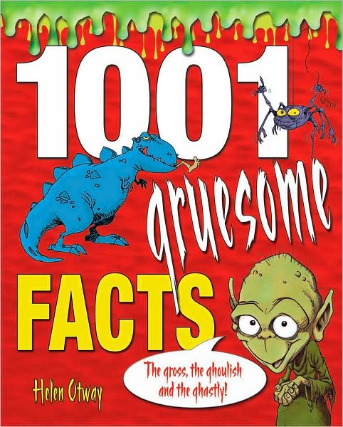 1001 Gruesome Facts
