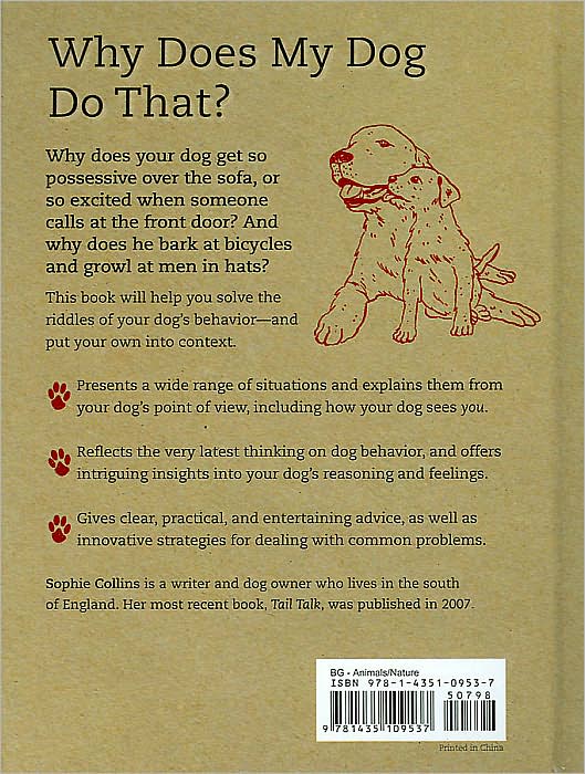Why Does My Dog Do That?: Comprehensive Answers to the 50+ Questions That Every Dog Owner Asks