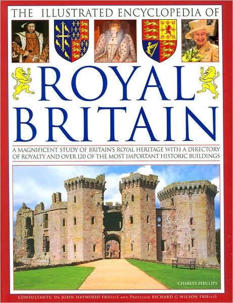 The Illustrated Encyclopedia of Royal Britain