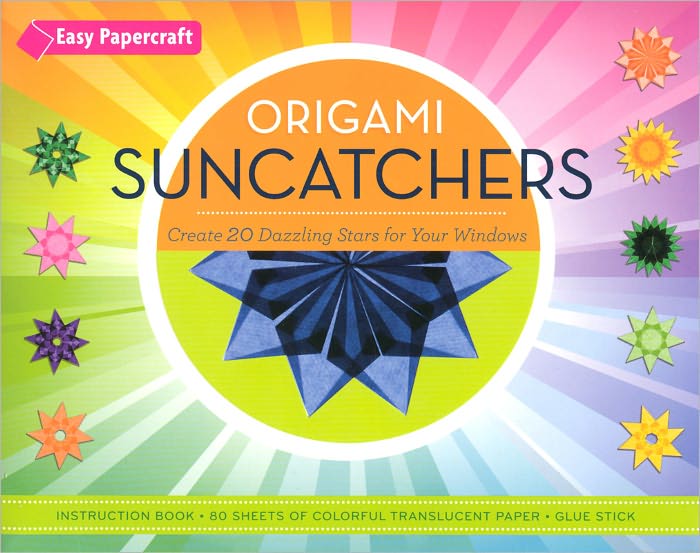 Origami Suncatchers: Create 20 Dazzling Stars for Your Windows