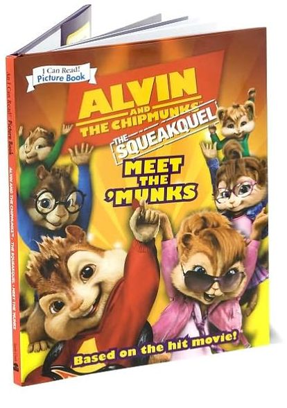 Alvin and the Chipmunks, the Squeakquel: Meet the 'Munks (An I Can Read Picture Book)