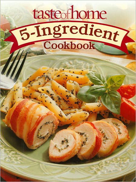 Taste of Home: 5 Ingredient Cookbook