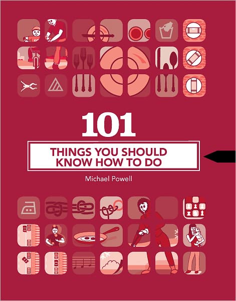 101 Things You Should Know How to Do