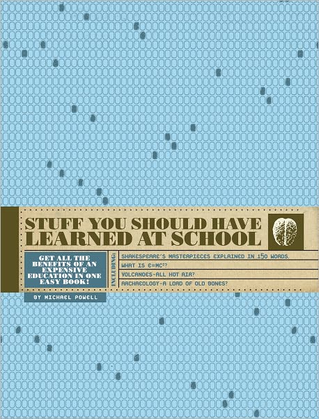 Stuff You Should Have Learned at School (PagePerfect NOOK Book)