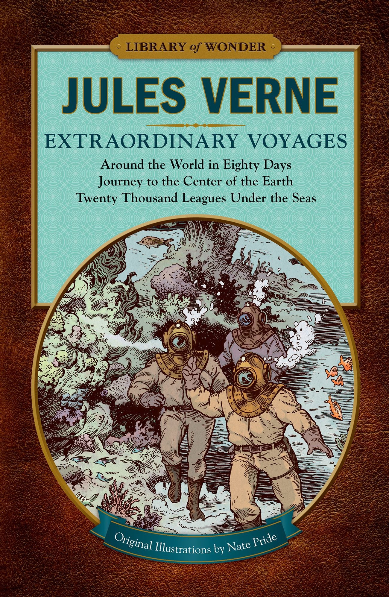 Extraordinary Voyages (Library of Wonder): Around the World in Eighty Days, Journey to the Center of the Earth, Twenty Thousand Leagues Under the Seas (PagePerfect NOOK Book)