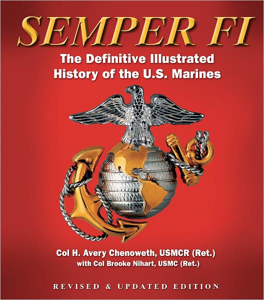 Semper Fi (Fall River Press Edition): The Definitive Illustrated History of the U.S. Marines