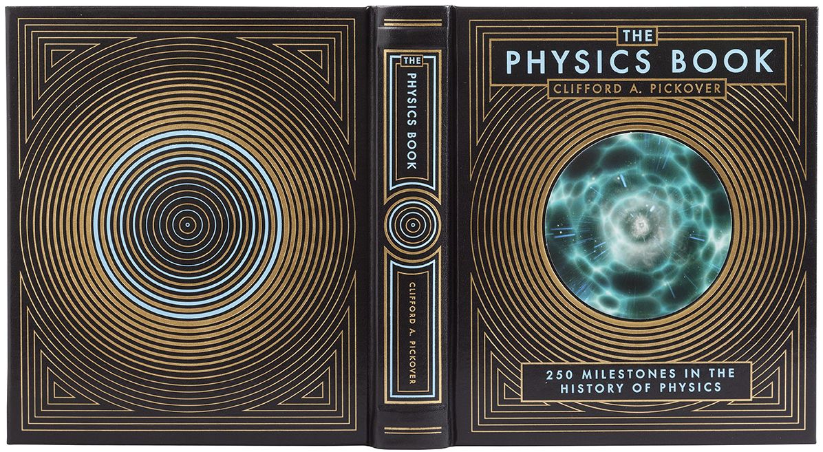 The Physics Book: 250 Milestones in the History of Physics (Barnes & Noble Collectible Editions)