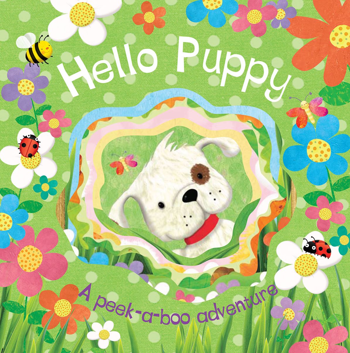 Hello Puppy: A Peek-A-Boo Adventure