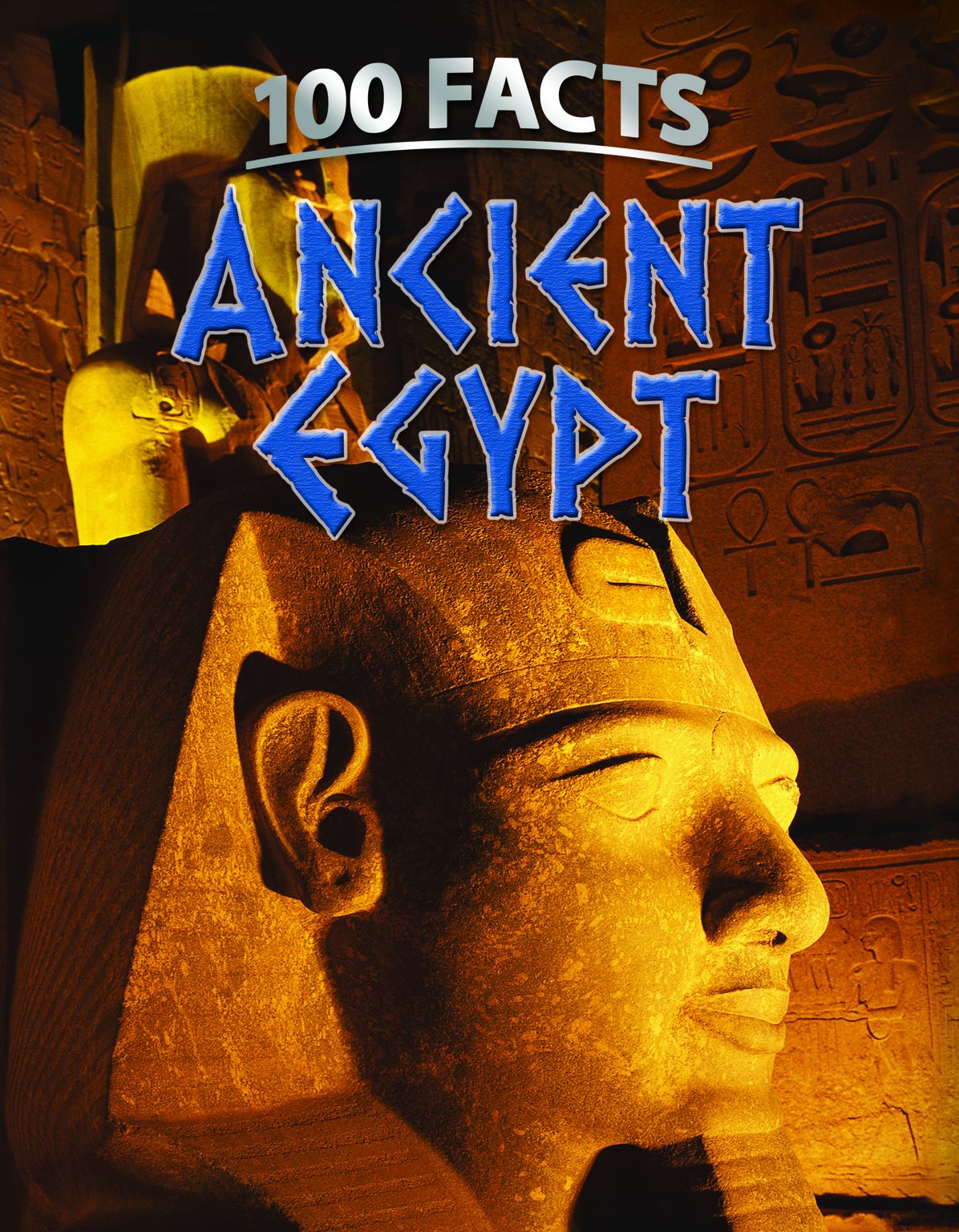 100 Facts: Ancient Egypt