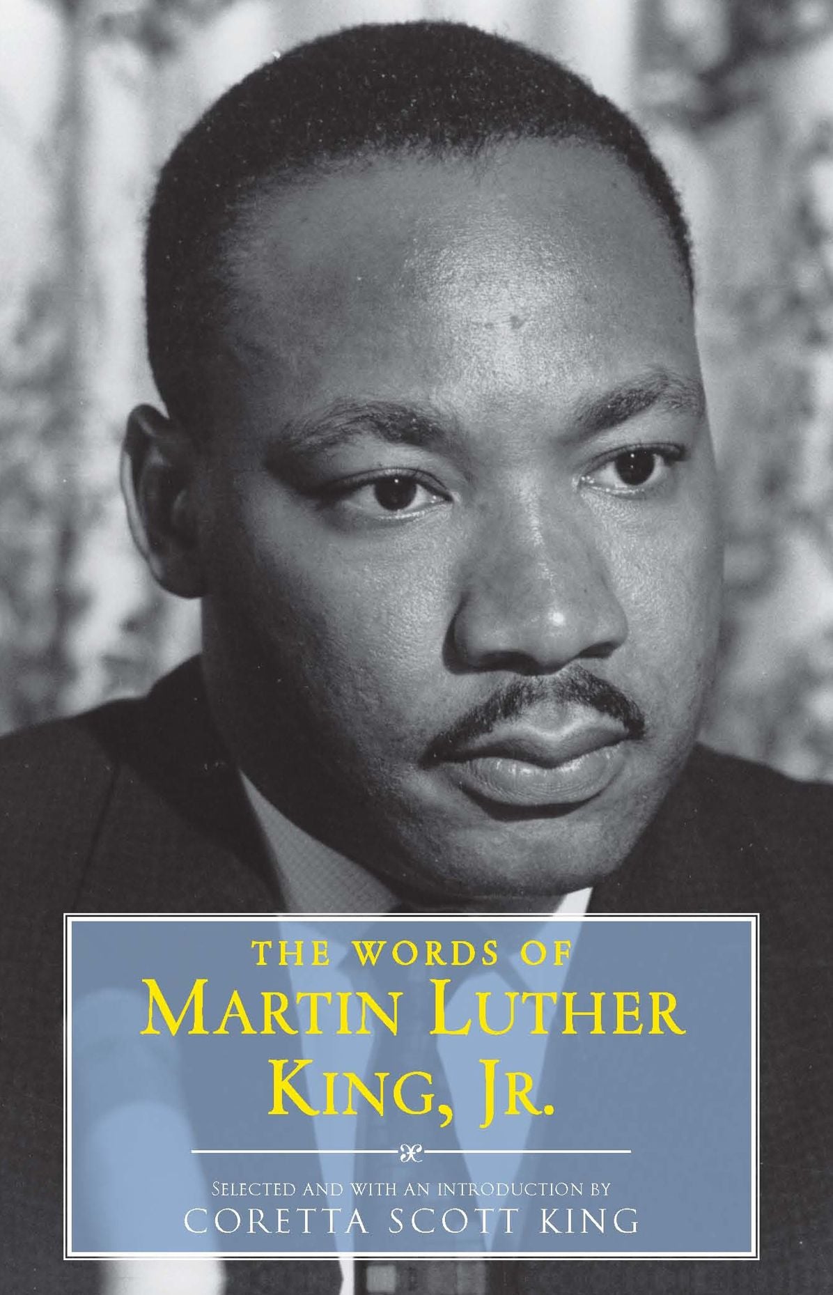 The Words of Martin Luther King, Jr.
