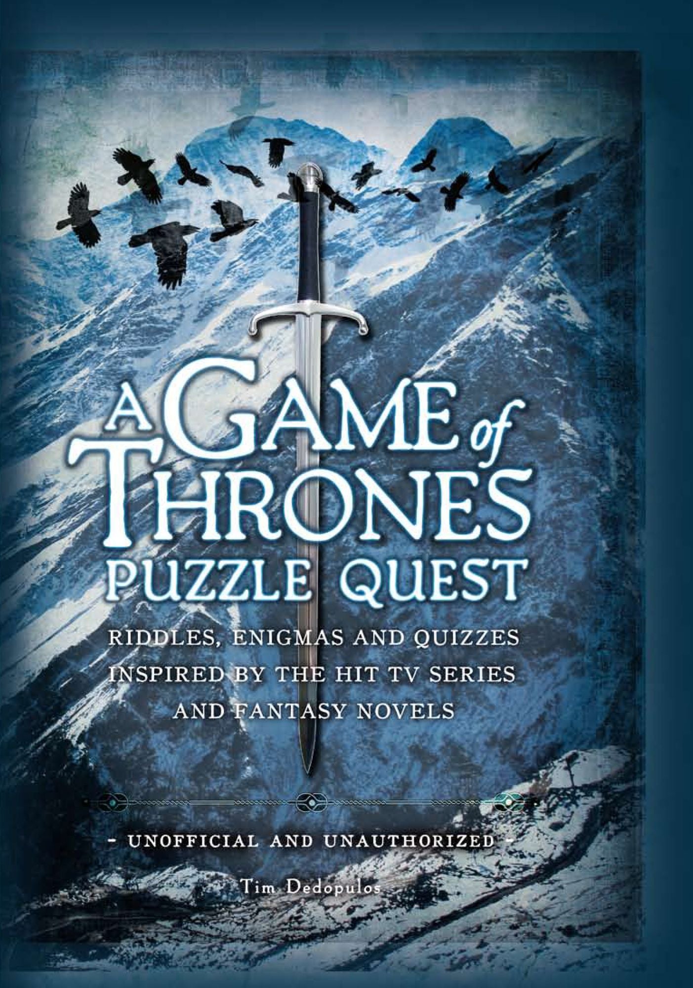 A Game of Thrones Puzzle Quest: Riddles, Enigmas and Quizzes Inspired by the Hit TV Series and Fantasy Novels