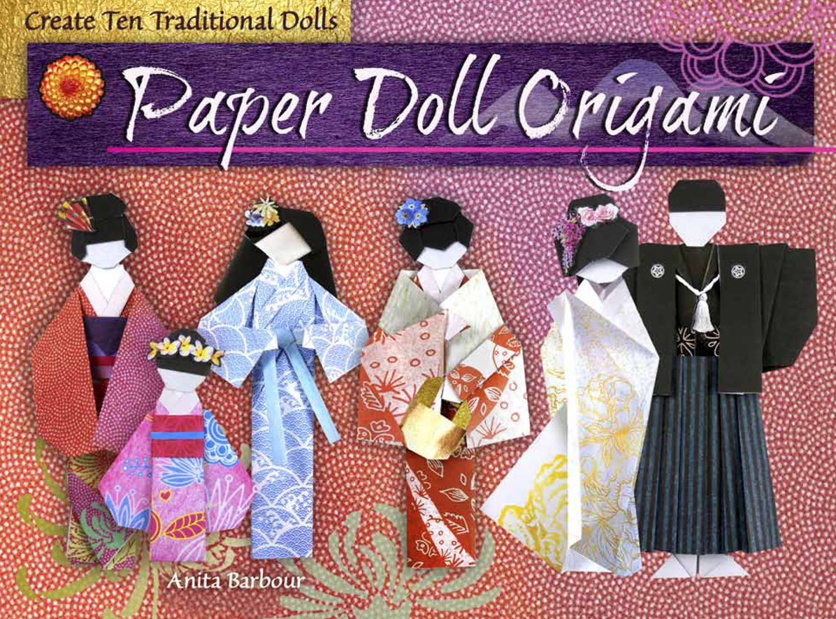 Paper Doll Origami: Create Ten Traditional Dolls