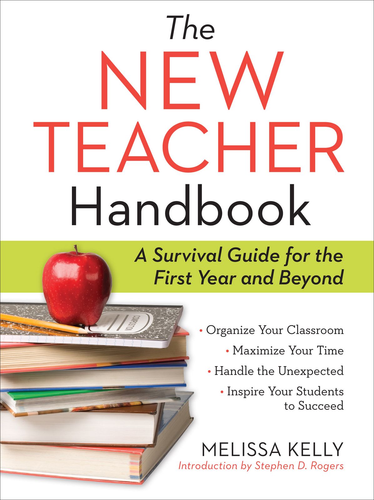 The New Teacher Handbook: A Survival Guide for the First Year and Beyond