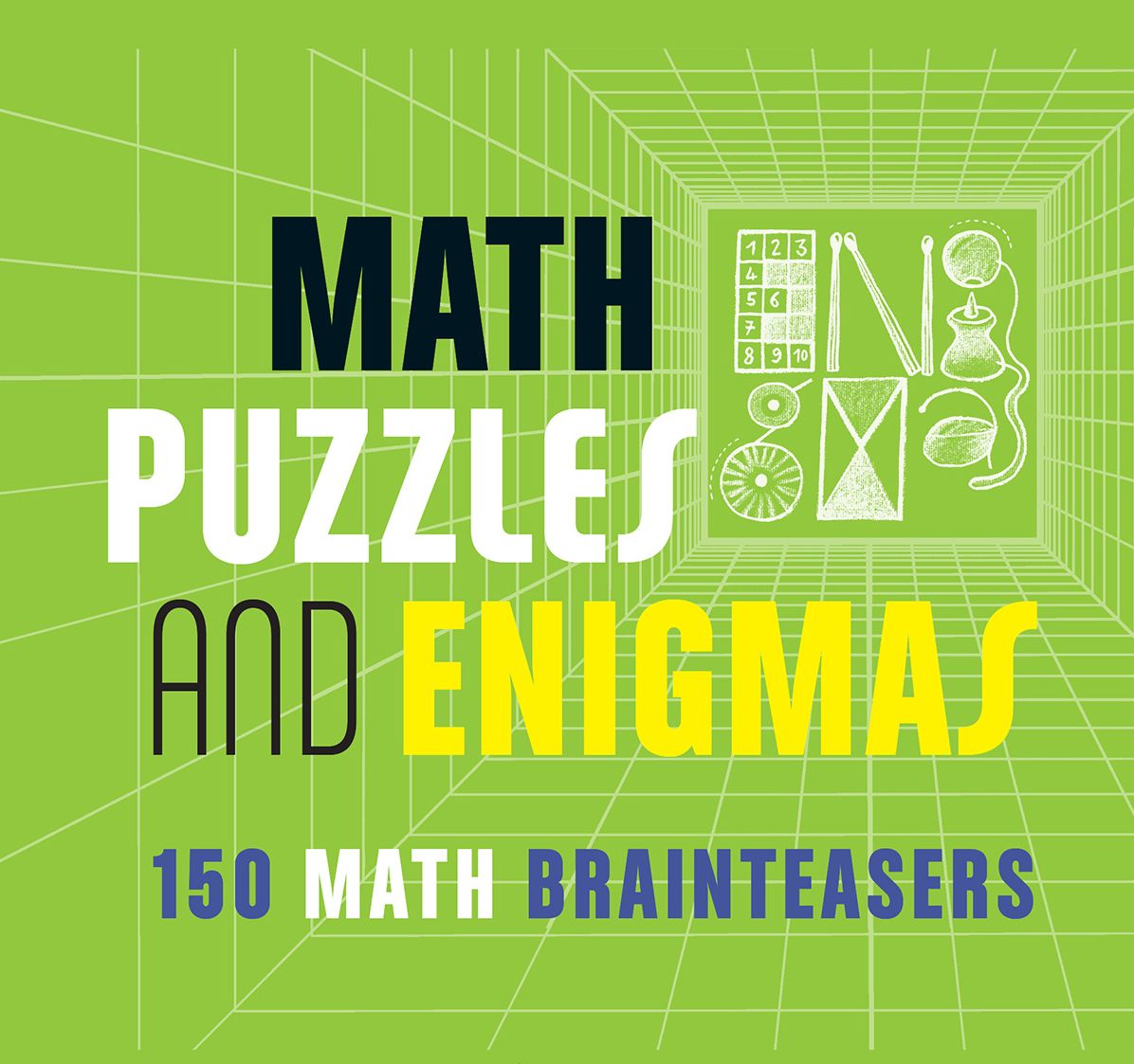 Math Puzzles and Enigmas: 150 Math Brainteasers