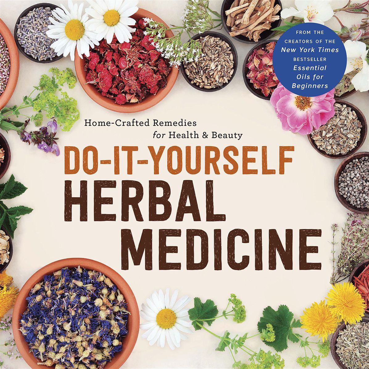 Do-It-Yourself Herbal Medicine: Home-Crafted Remedies for Health & Beauty