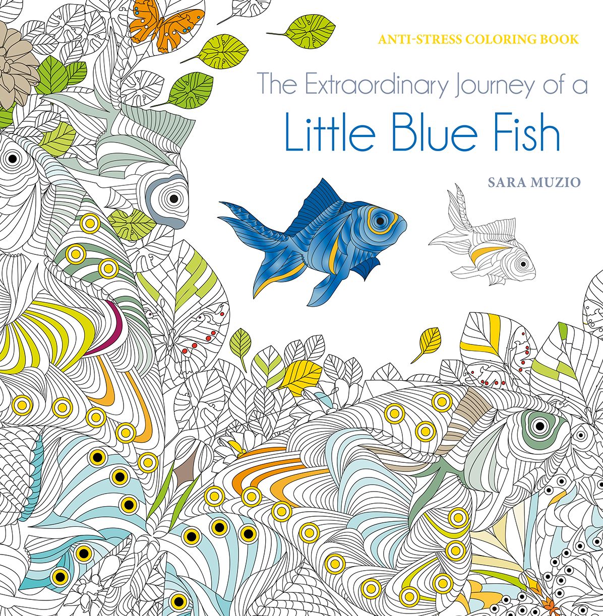 The Extraordinary Journey of a Little Blue Fish: Anti-stress Coloring Book