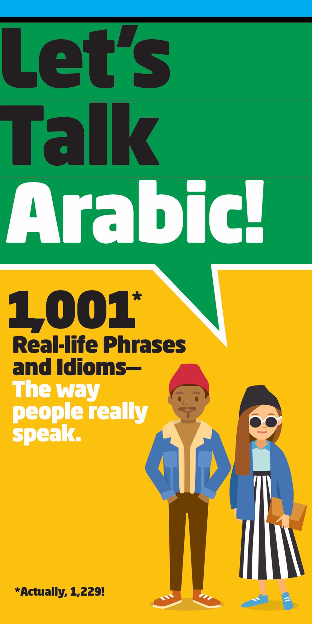 Let's Talk Arabic: 1,001 Real-life Phrases and Idioms -- The Way People Really Speak