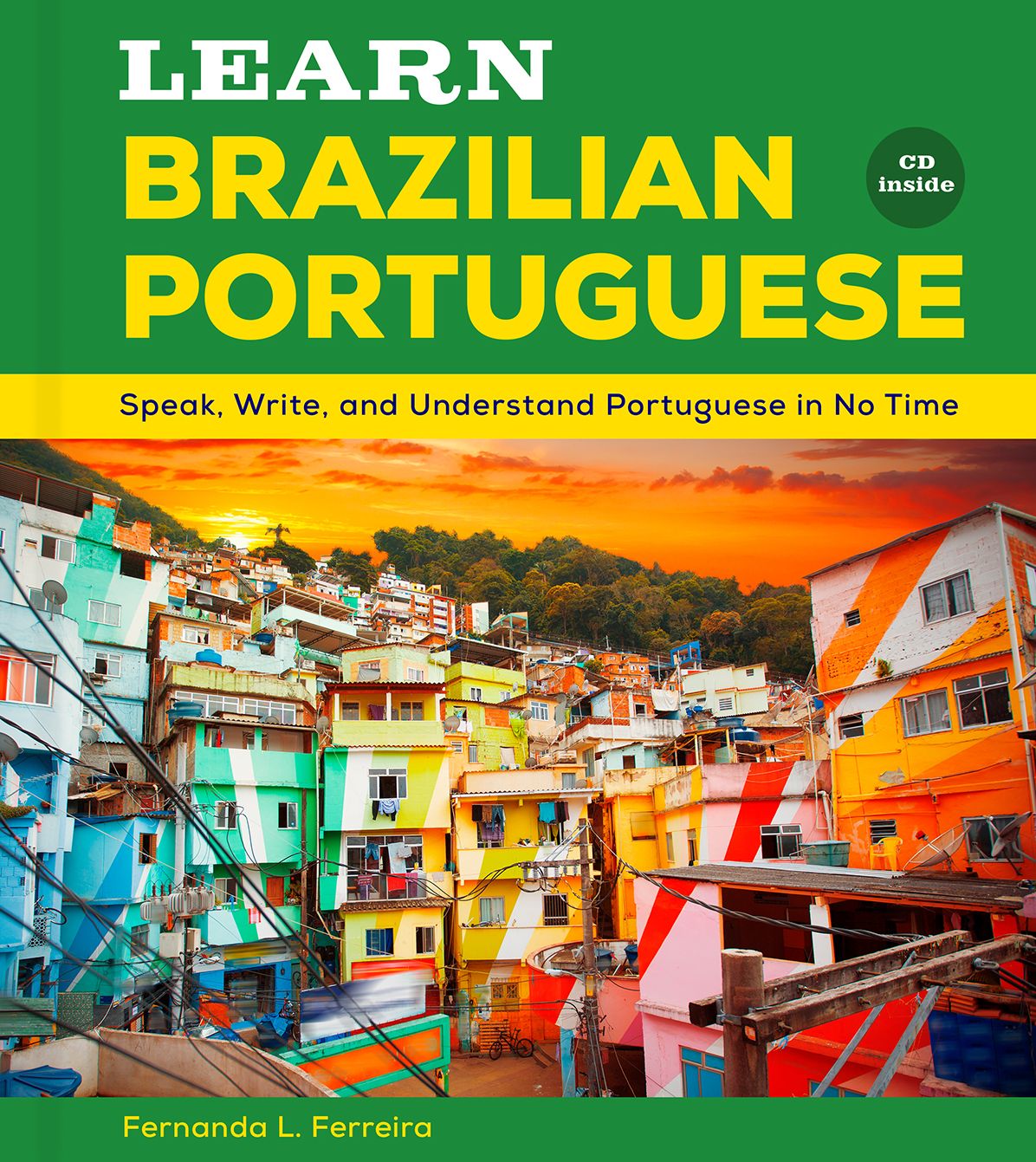 Learn Brazilian Portuguese: Speak,Write, and Understand Portuguese in No Time