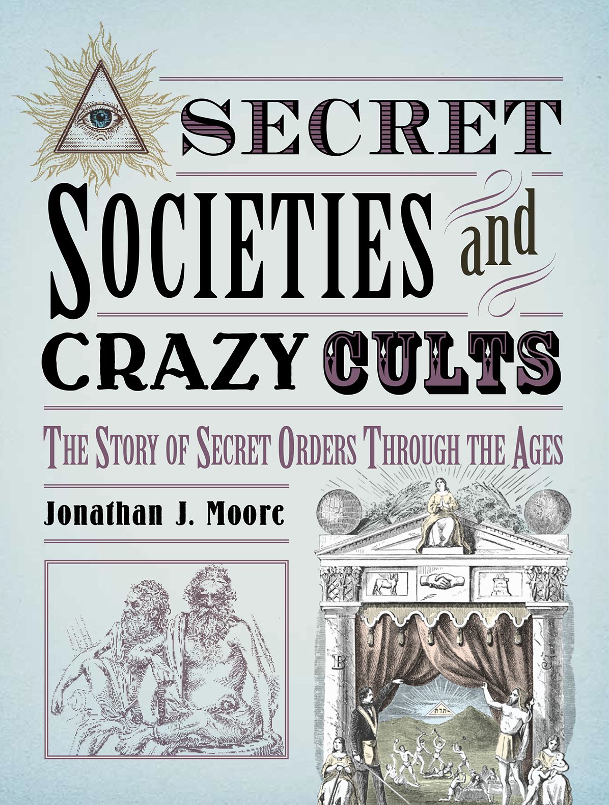 Secret Societies and Crazy Cults