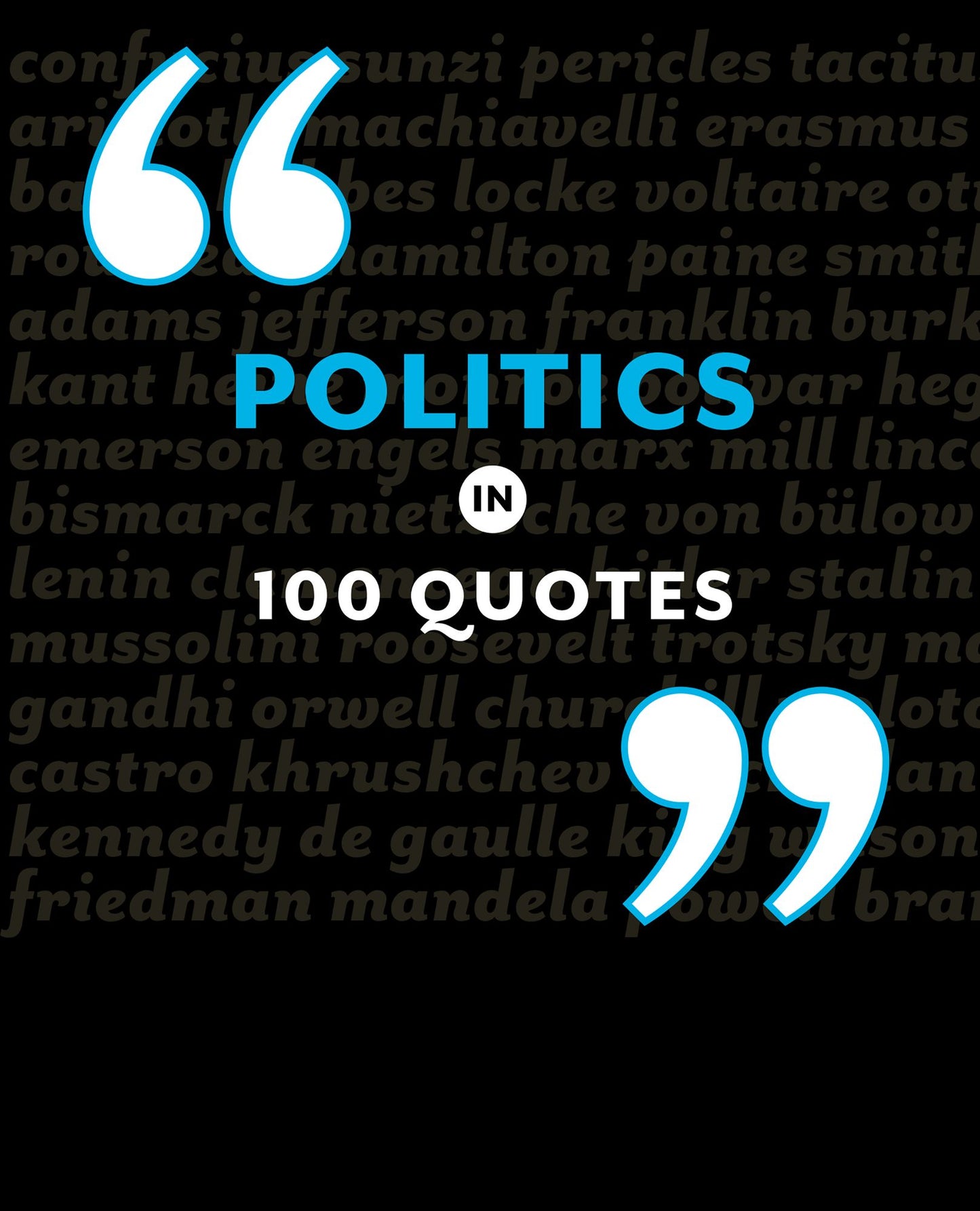 Politics Explained in 100 Quotes