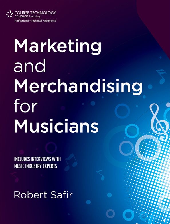 Marketing and Merchandising for Musicians
