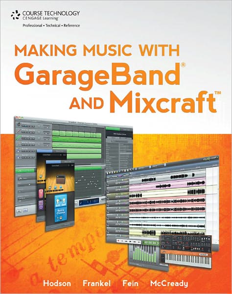 Making Music with GarageBand and Mixcraft